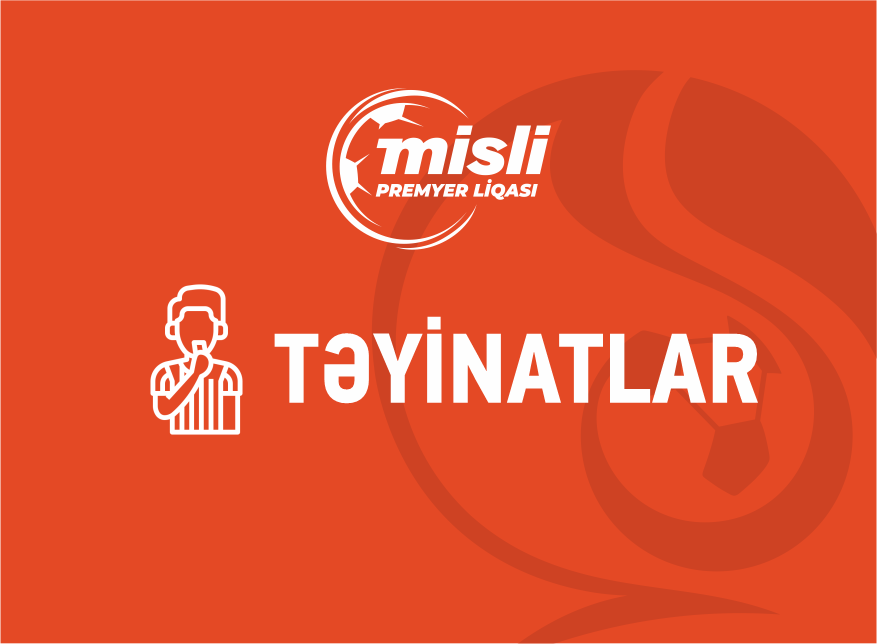 "Araz-Naxçıvan" - "Səbail": Təyinatlar